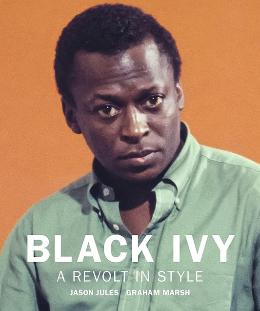 Black Ivy: A Revolt in Style Hardcover – SIGNED COPIES