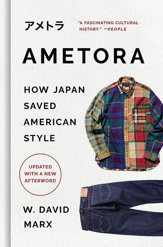 Ametora Revised: How Japan Saved American Style Hardcover –  SIGNED COPIES